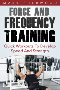 Force And Frequency Training